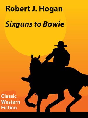 cover image of Sixguns to Bowie